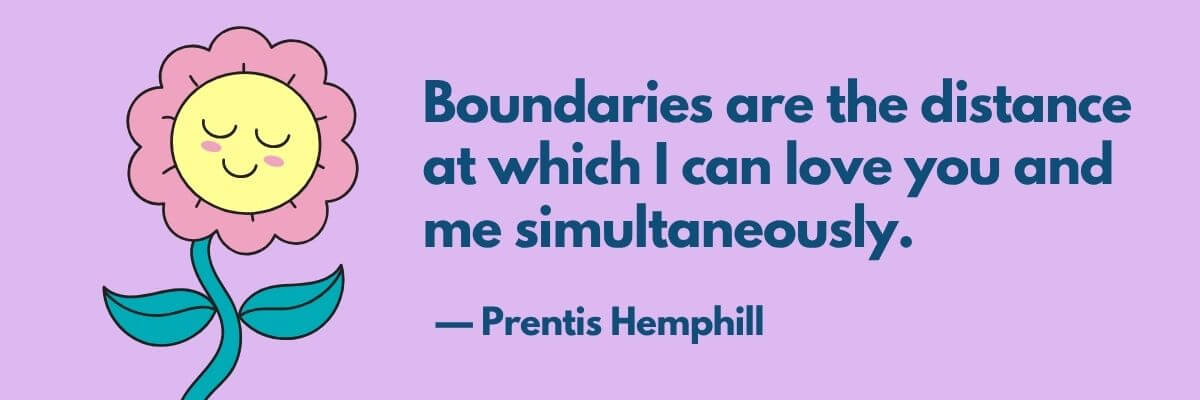 Illustration of a smiling flower with the quote, “Boundaries are the distance at which I can love you and me simultaneously.” — Prentis Hemphill, on a purple background.