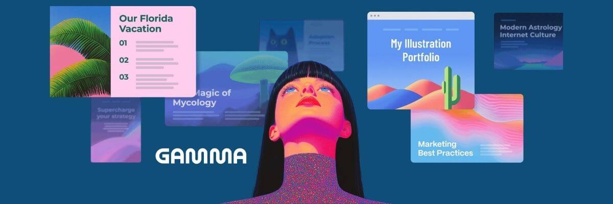 Stylized illustration of a woman looking up at floating digital documents labeled with titles like “Our Florida Vacation,” “My Illustration Portfolio,” “Marketing Best Practices,” and “Magic of Mycology,” with the word “GAMMA” in bold white letters.